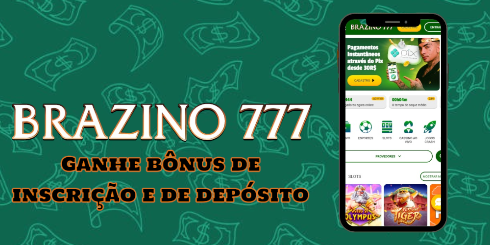 Promoção Brazino777 para o Brasil: Ganhe bônus de inscrição e de depósito