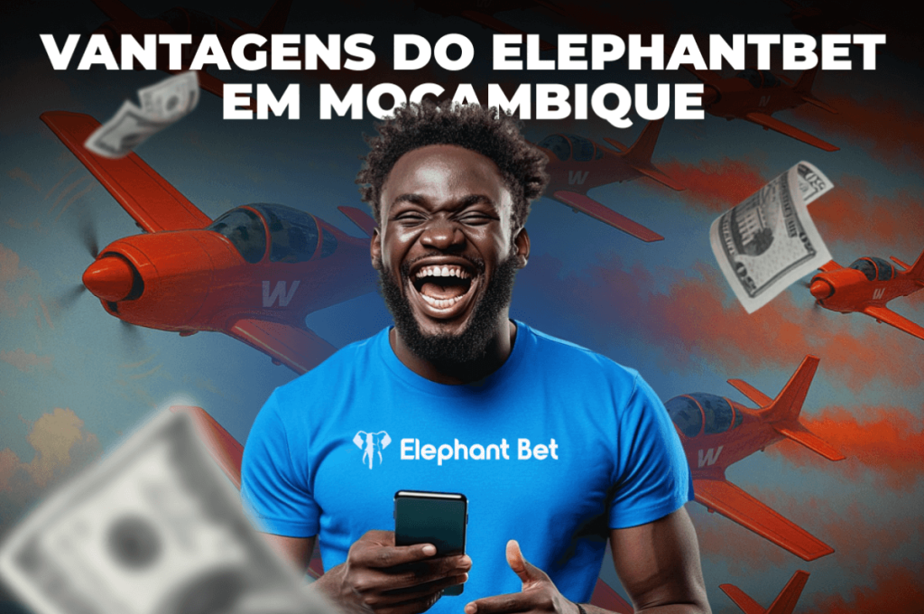 Vantagens do Elephantbet em Moçambique
